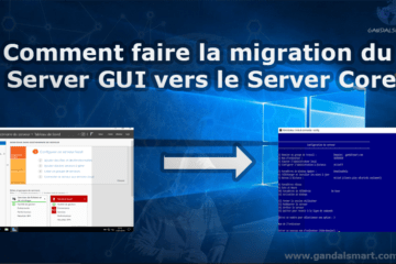 Migration du serveur GUI vers le server Core