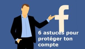 Facebook comment protéger son compte