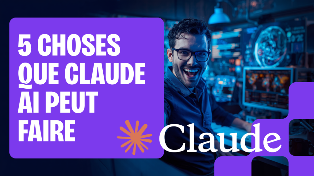 5 choses que claude ai peut faire