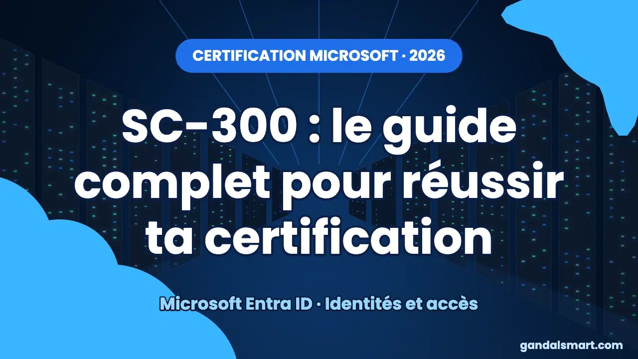 Miniature SC-300 : le guide complet pour réussir ta certification Microsoft Entra ID