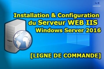 INSTALLATION ET CONFIGURATIN SERVER WEB IIS WINDOWS SERVER 2016 EN LIGNE DE COMMANDE